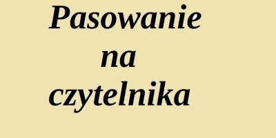 Pasowanie na Czytelnika