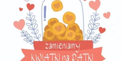 Zmieniamy kwiatki na datki